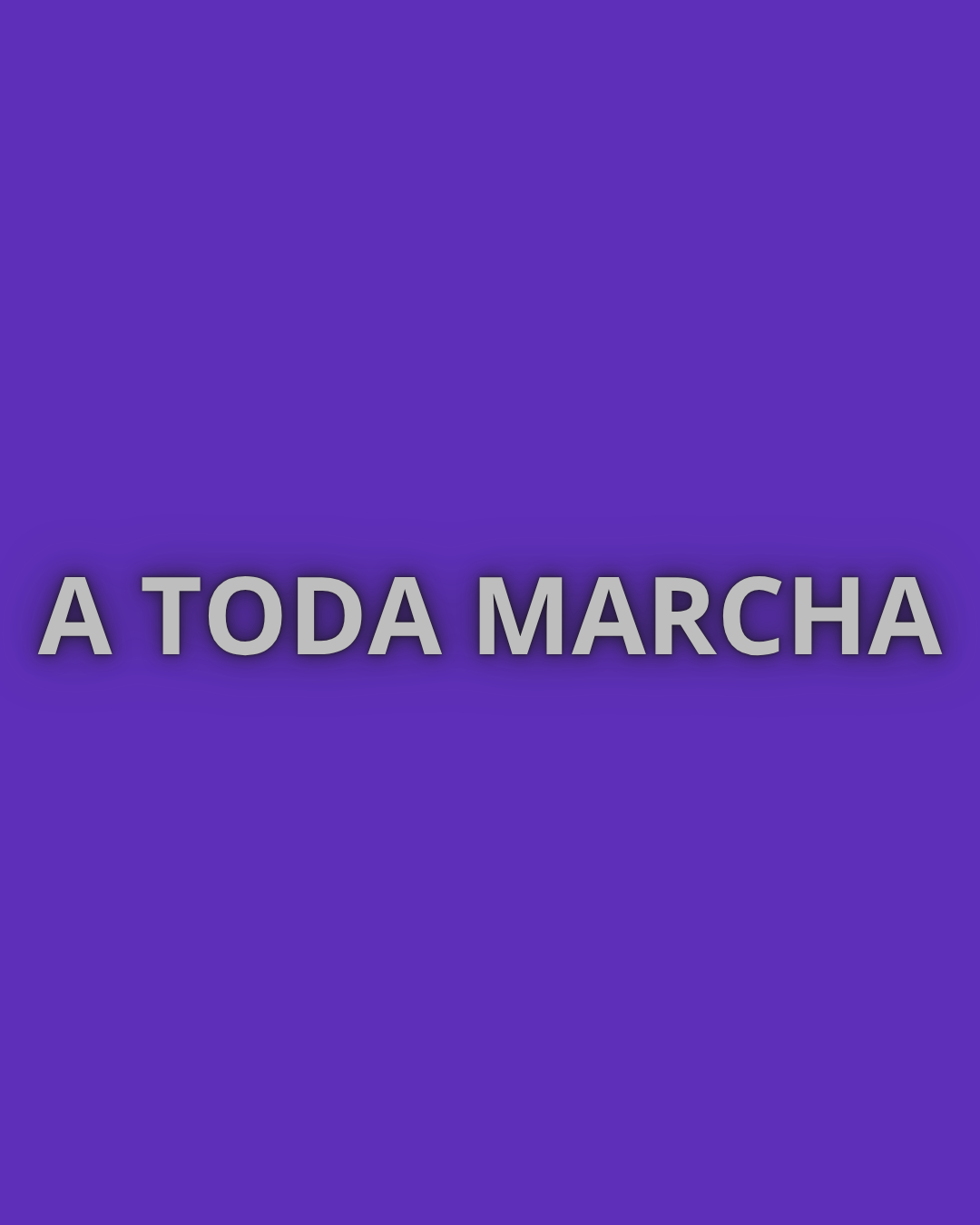 A Toda Marcha